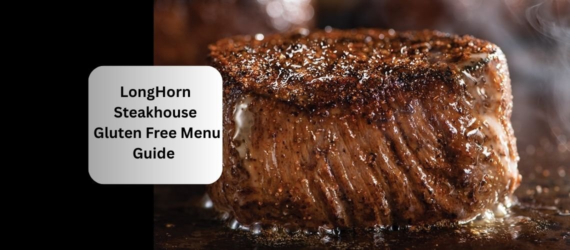 LongHorn Steakhouse Gluten Free Menu Guide 