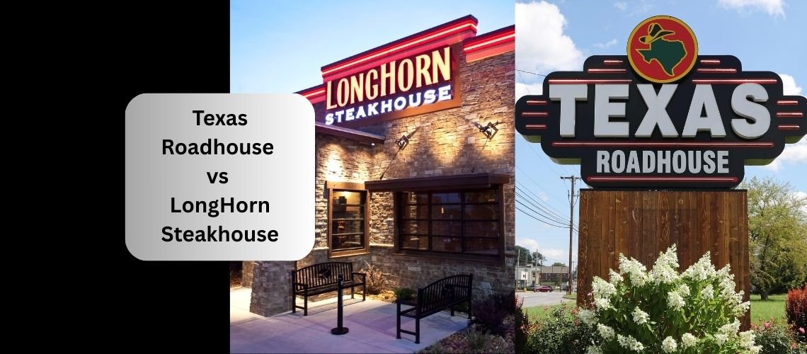 Texas Roadhouse vs LongHorn Steakhouse