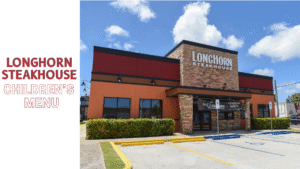 LongHorn Steakhouse Children’s Menu